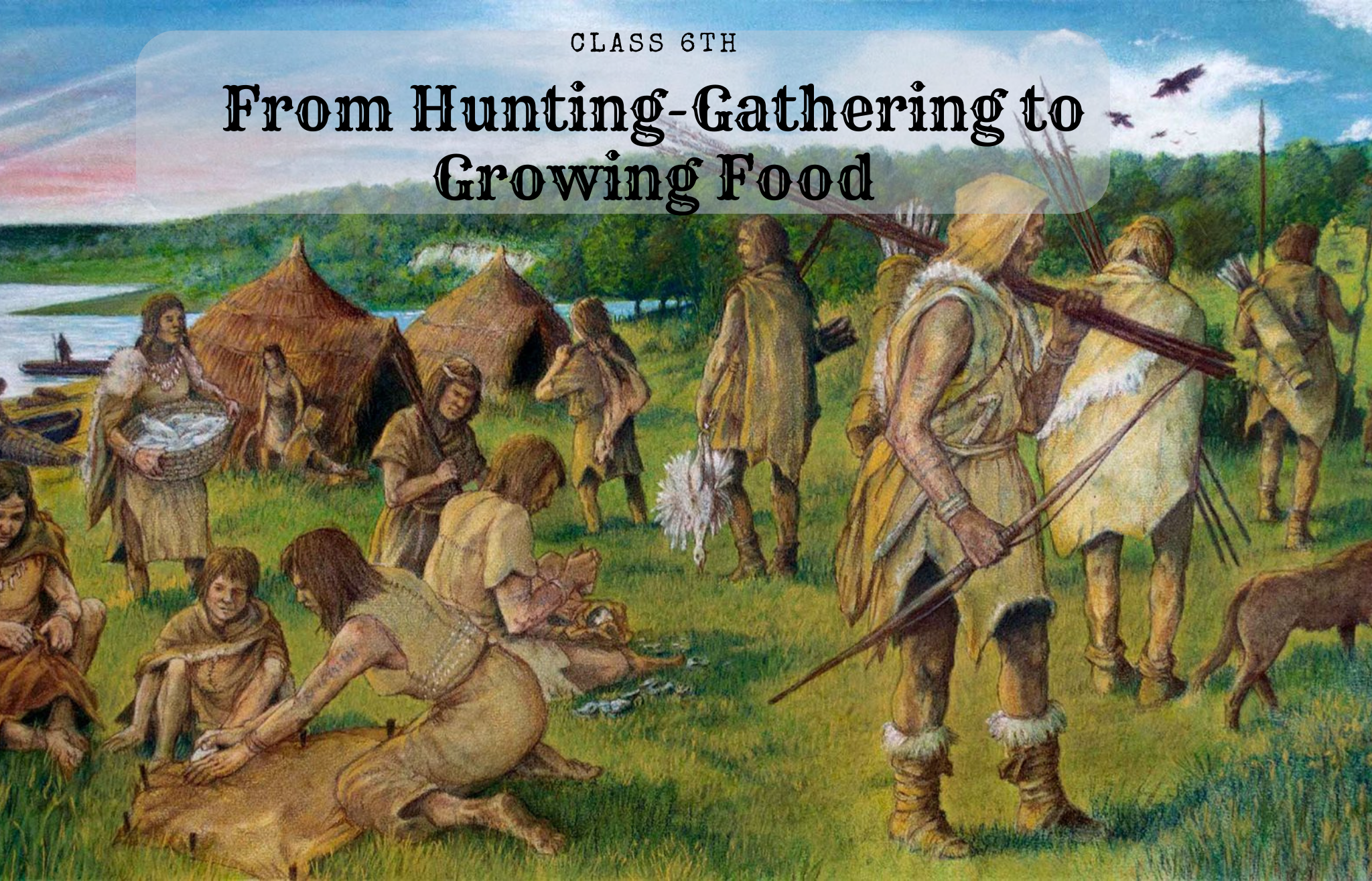 Solutions for Class 6 History Chapter 2 – “From Hunting-Gathering to Growing Food”