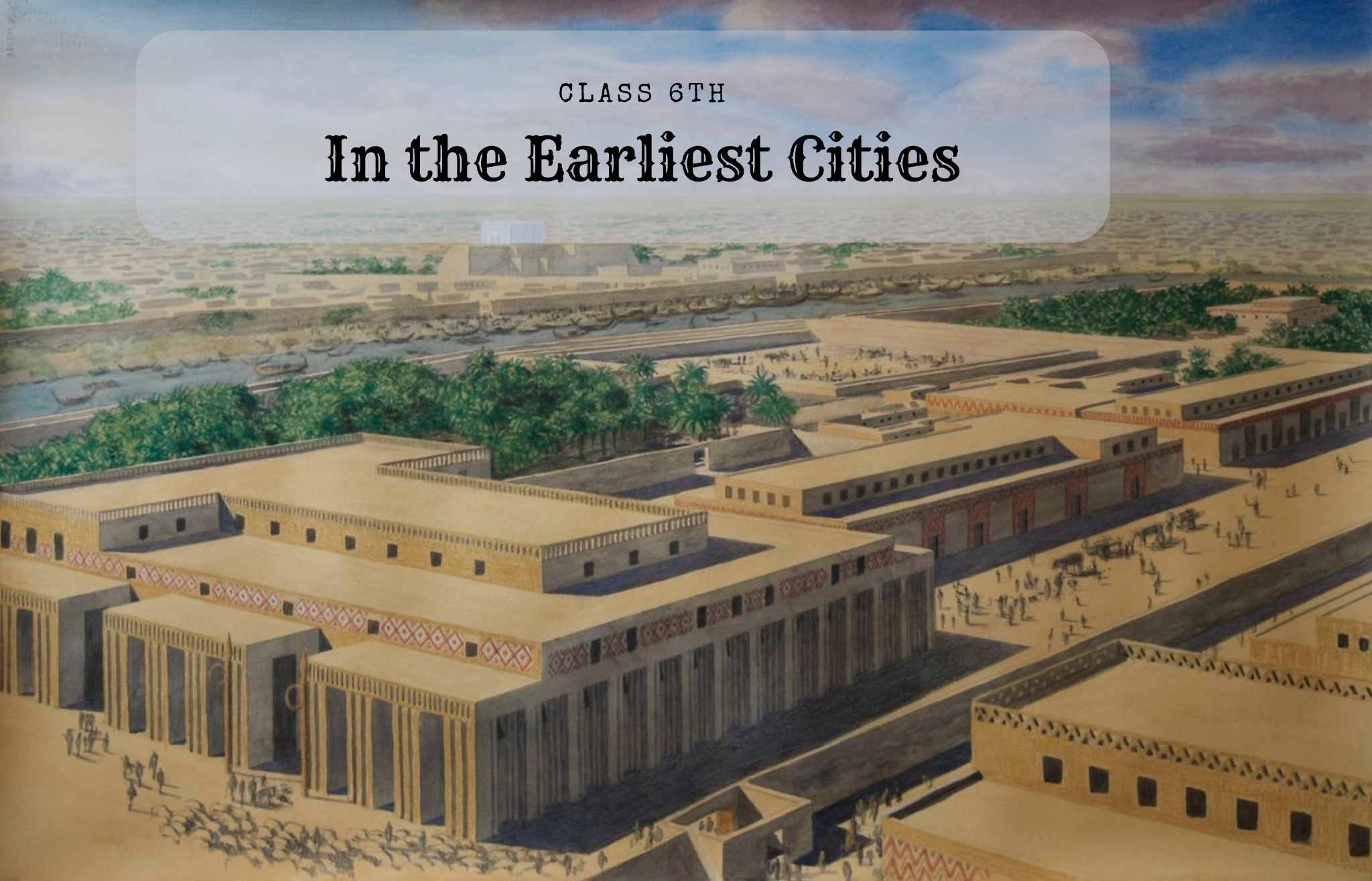 Solutions for Class 6 History Chapter 3 – “In the Earliest Cities”