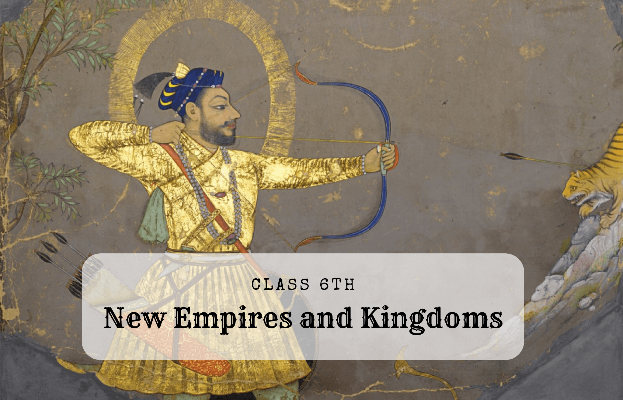 Class 6 History Chapter 10- New Empires and Kingdoms updated (2023-24)