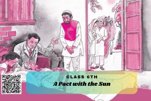 NCERT Solutions for Class 6 English Chapter 8 A Pact with the Sun