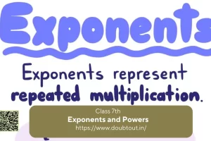 NCERT Solutions for Class 7 Maths Chapter 11 Exponents and Powers