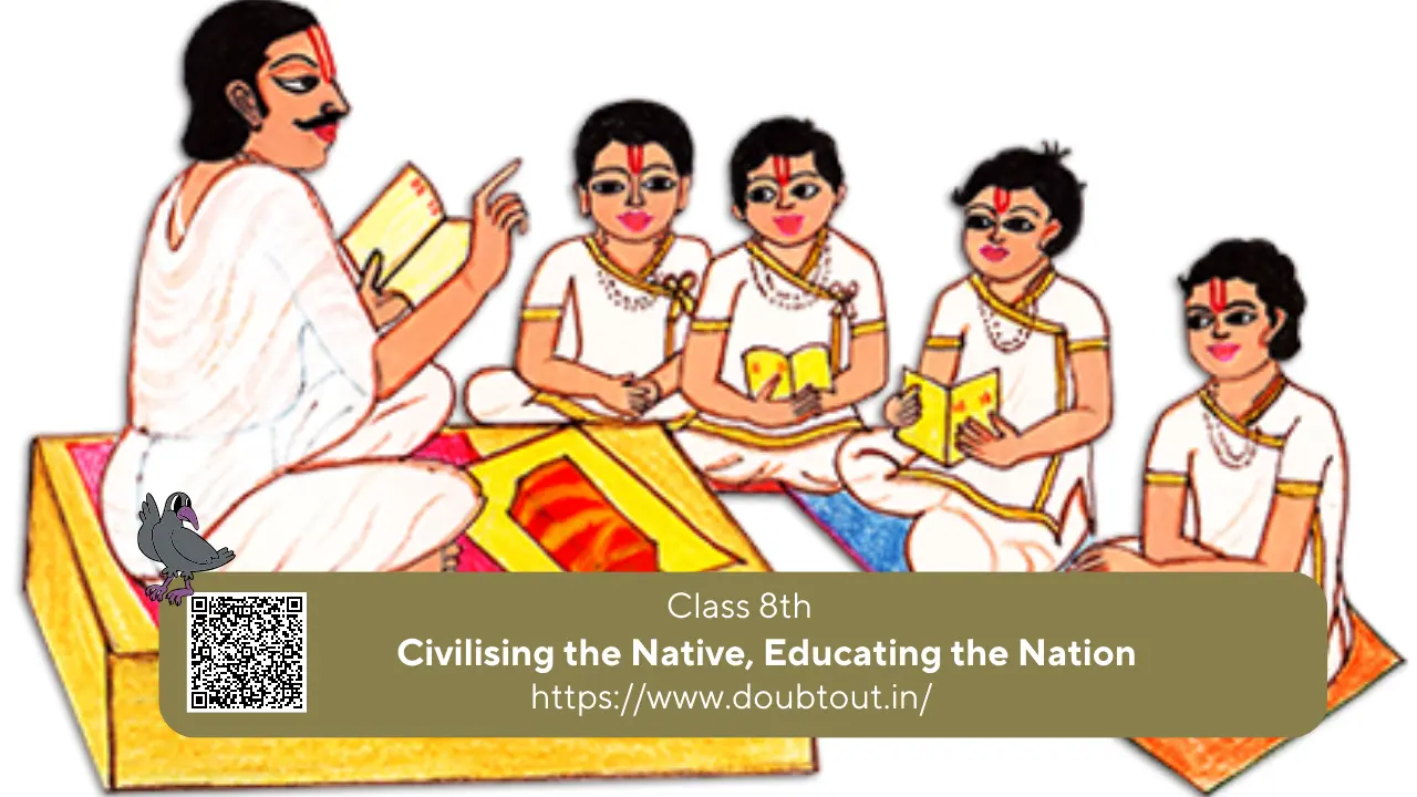 NCERT Solutions for Class 8 History Chapter 7 Civilising the Native, Educating the Nation (updated pattern)