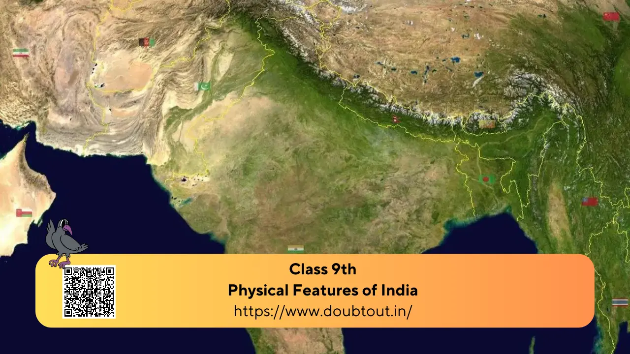 NCERT Solutions For Class 9 Geography Chapter 2 Physical Features of India(Updated Pattern)