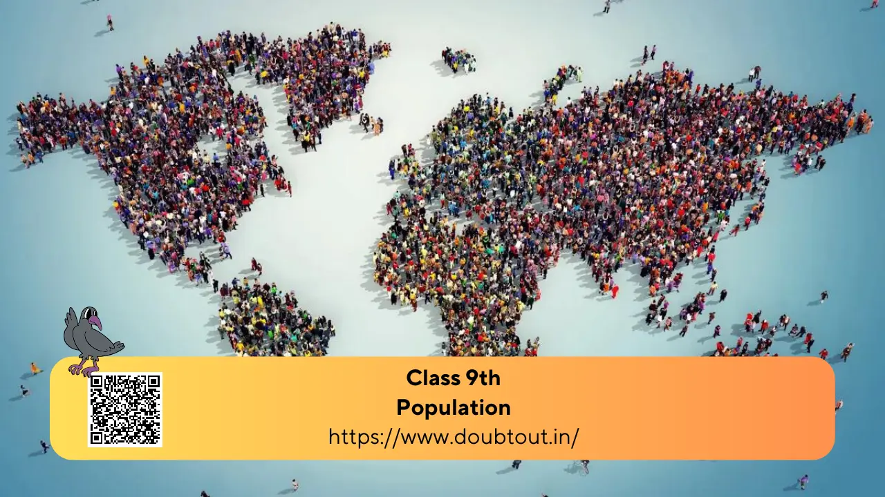 NCERT Solutions for Class 9 Geography Chapter 6 Population (Updated Pattern)