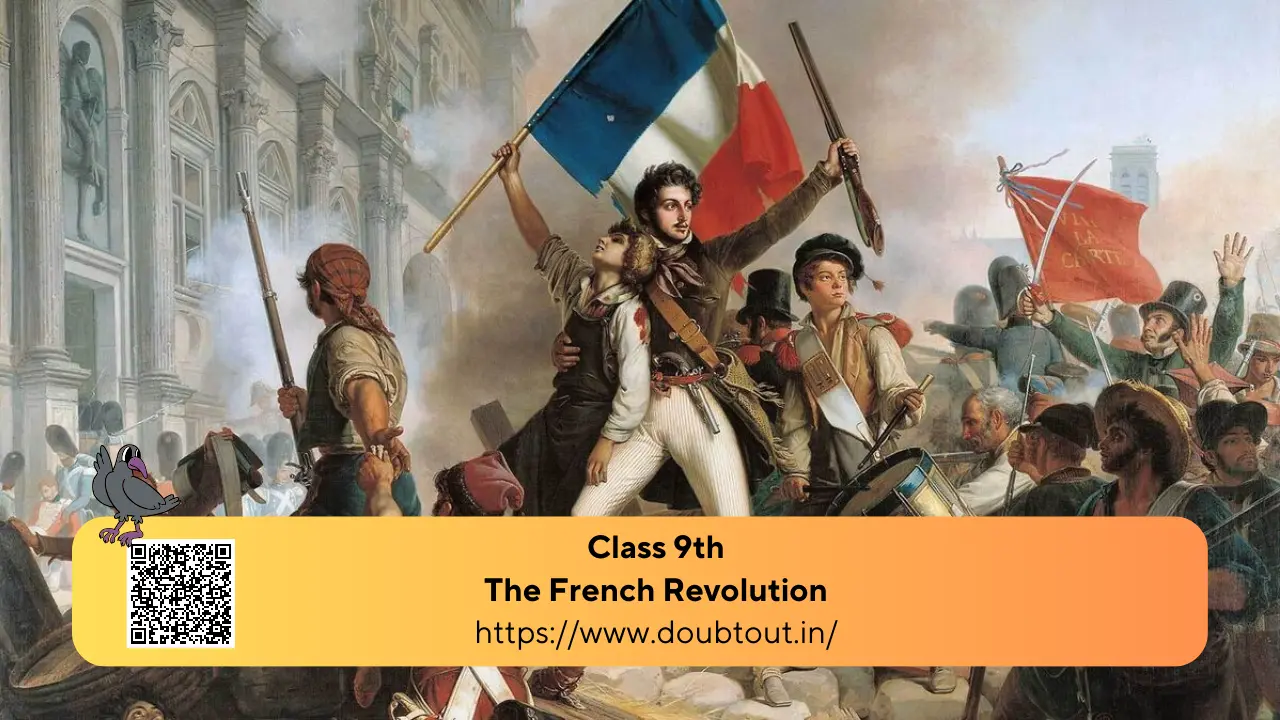 NCERT Solutions for Class 9 History Chapter 1 – The French Revolution (Updated Pattern)